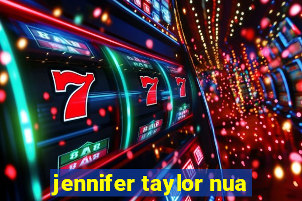 jennifer taylor nua