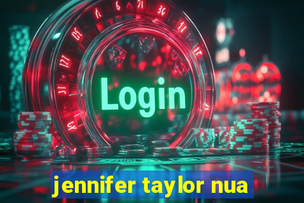 jennifer taylor nua