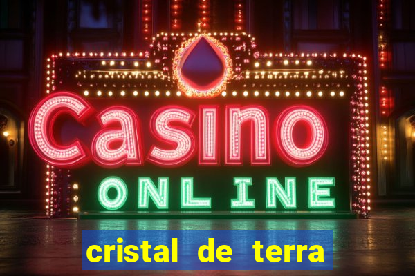 cristal de terra stardew valley