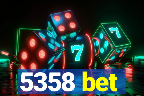 5358 bet