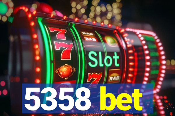 5358 bet