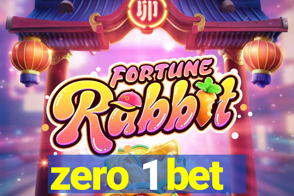 zero 1 bet