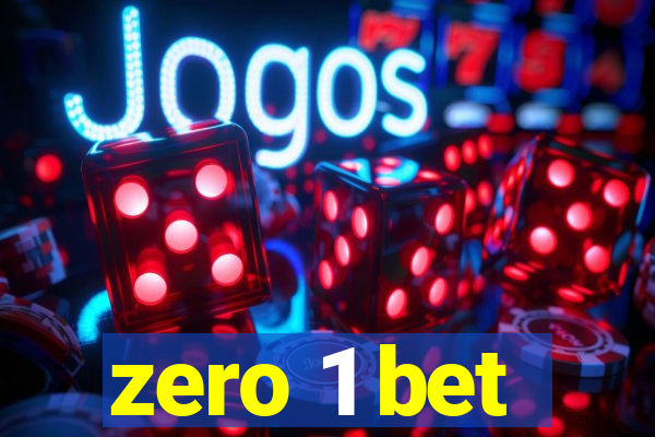zero 1 bet