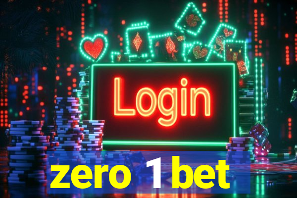zero 1 bet