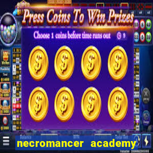 necromancer academy and the genius summoner 52