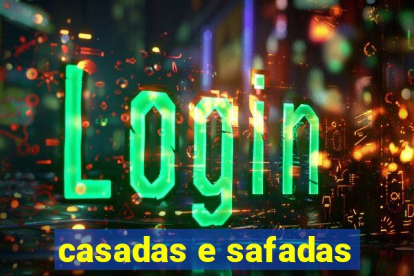 casadas e safadas