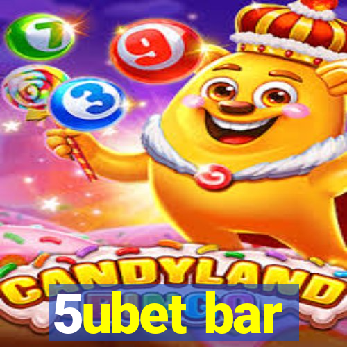 5ubet bar