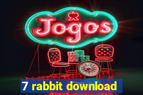 7 rabbit download