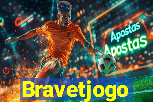 Bravetjogo