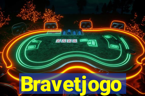 Bravetjogo