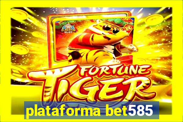 plataforma bet585