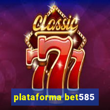 plataforma bet585
