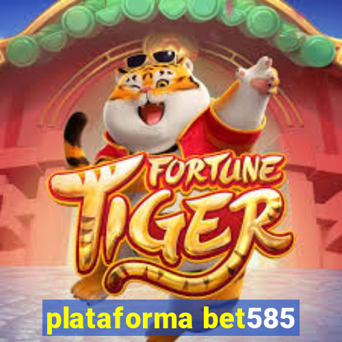 plataforma bet585