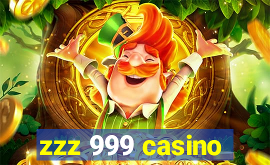 zzz 999 casino