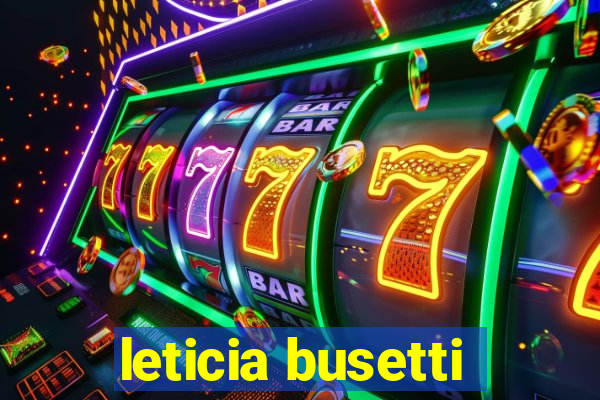 leticia busetti