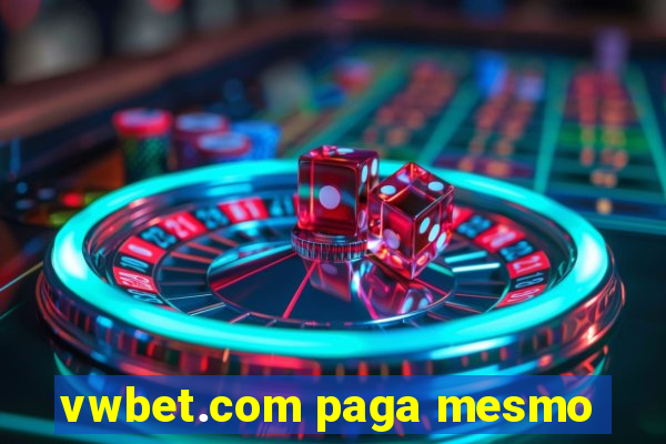 vwbet.com paga mesmo