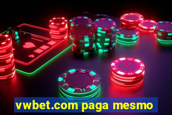vwbet.com paga mesmo