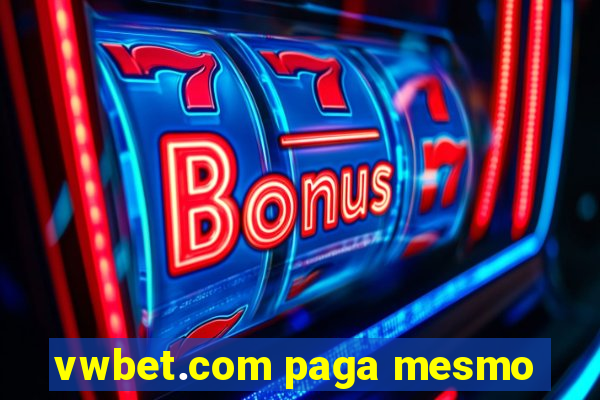 vwbet.com paga mesmo