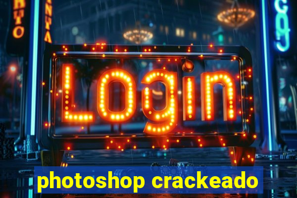 photoshop crackeado