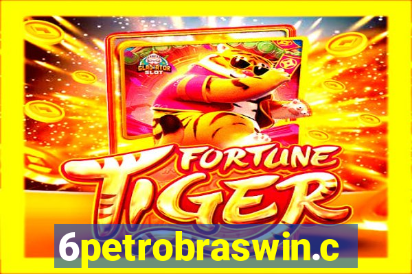 6petrobraswin.com
