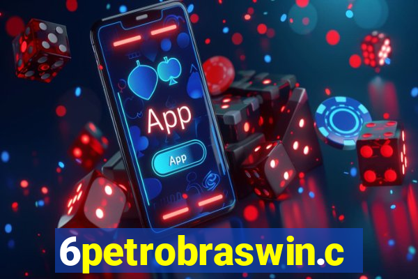 6petrobraswin.com