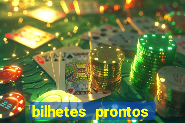 bilhetes prontos futebol para hoje