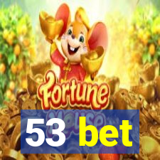 53 bet