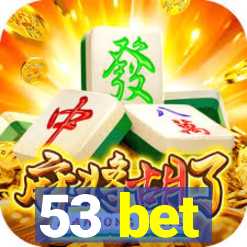 53 bet