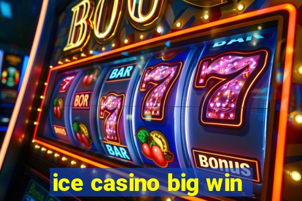 ice casino big win