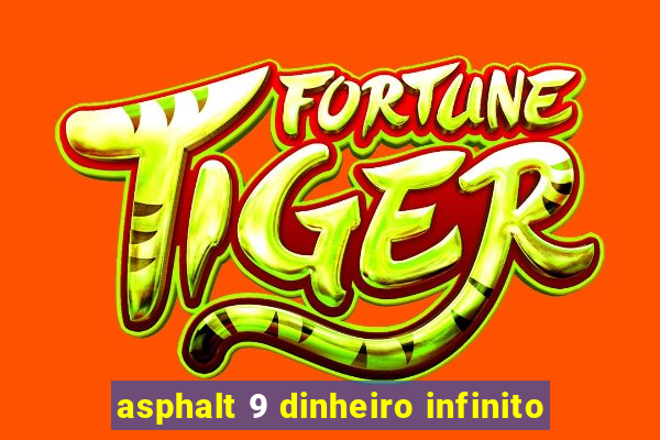 asphalt 9 dinheiro infinito