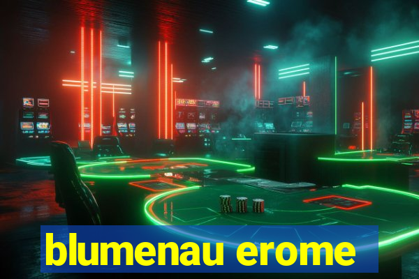 blumenau erome