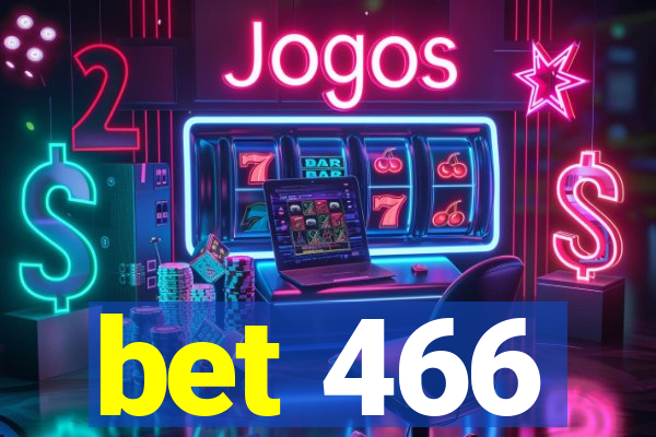 bet 466