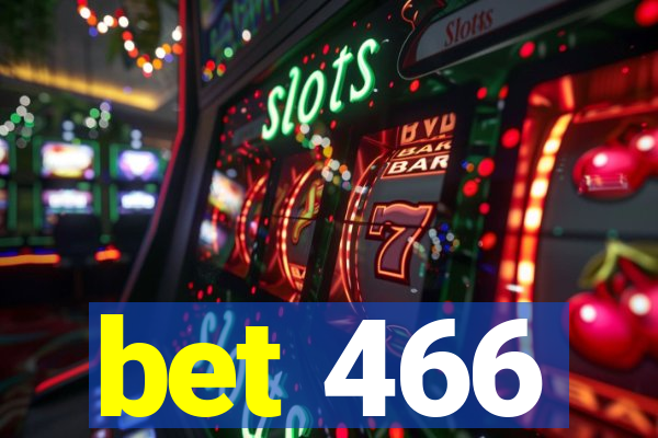 bet 466