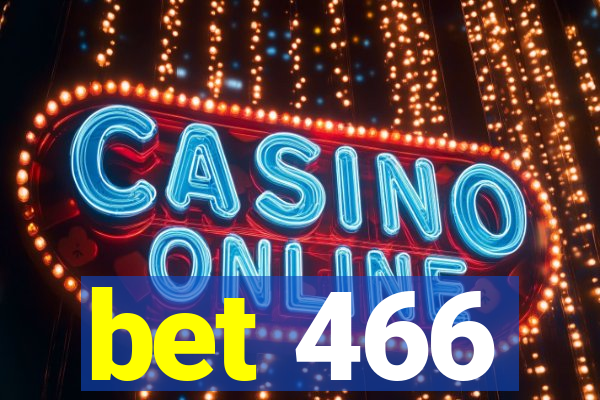 bet 466