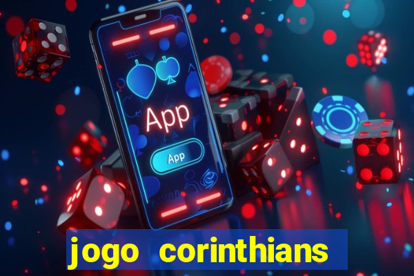 jogo corinthians hoje futemax
