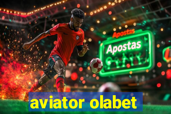 aviator olabet