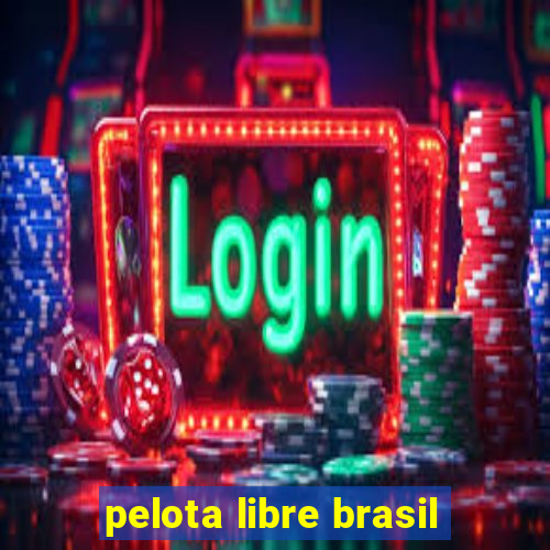 pelota libre brasil