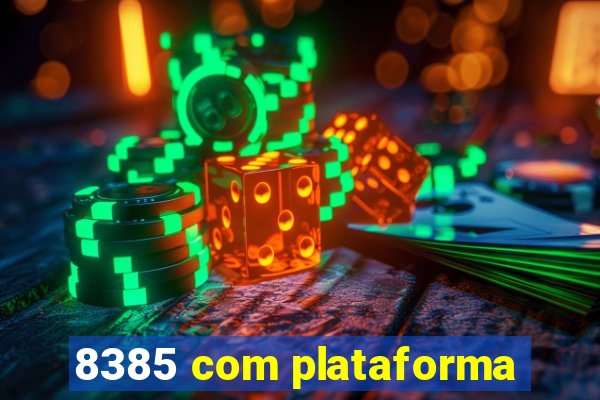 8385 com plataforma