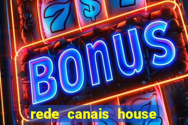 rede canais house of the dragon