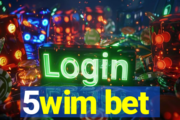 5wim bet