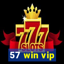 57 win vip