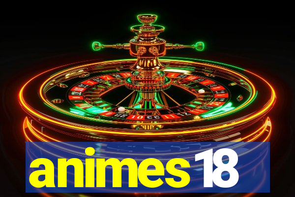 animes18