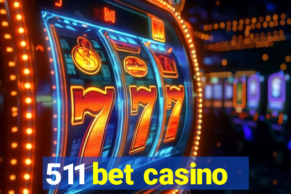 511 bet casino