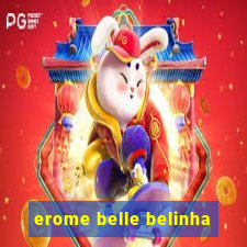 erome belle belinha