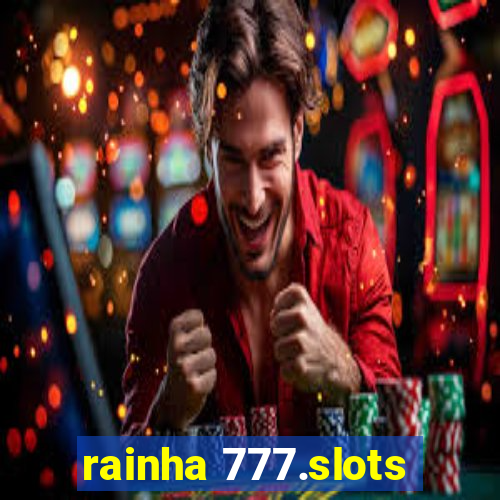 rainha 777.slots