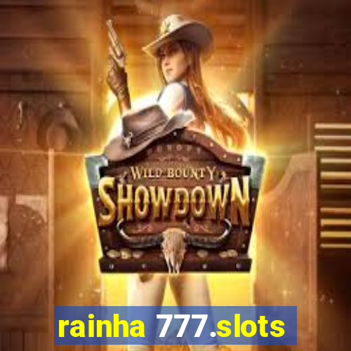 rainha 777.slots