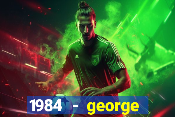 1984 - george orwell pdf companhia das letras