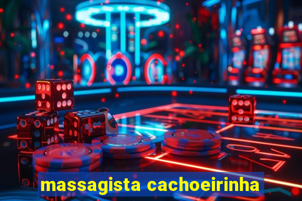massagista cachoeirinha