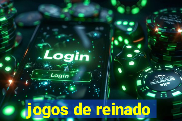 jogos de reinado
