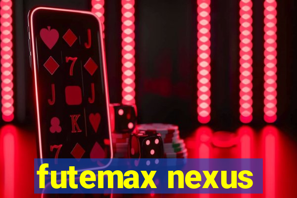 futemax nexus